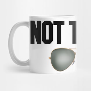 not today glasses Mug